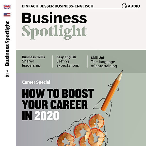 Business Spotlight Audio - Business-Englisch lernen Audio - How to boost your career in 2020, Ian McMaster