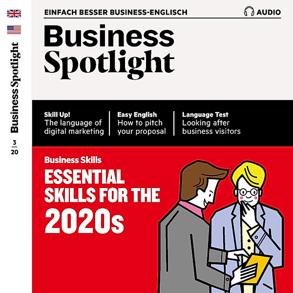 Business Spotlight Audio - Business-Englisch lernen Audio - Essentials skills für the 2020s, Ian McMaster