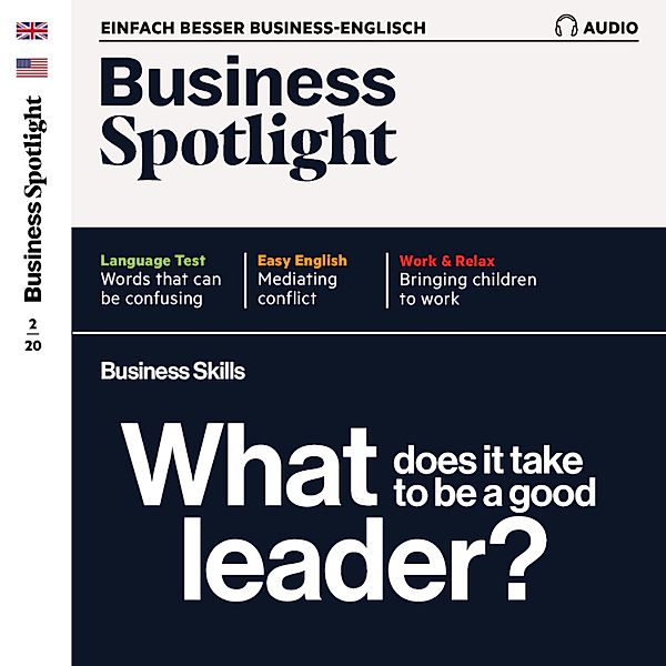 Business Spotlight Audio - Business-Englisch lernen Audio - Merkmale einer guten Führungskraft, Spotlight Verlag