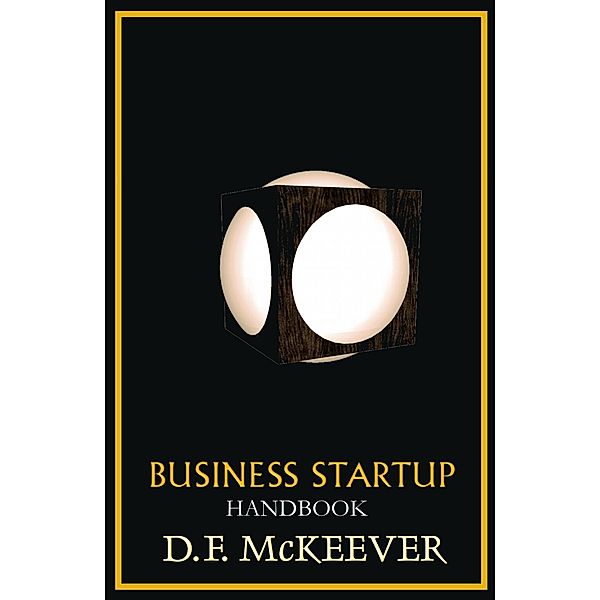 Business Startup Handbook (Designovation Handbooks, #2) / Designovation Handbooks, D. F. McKeever