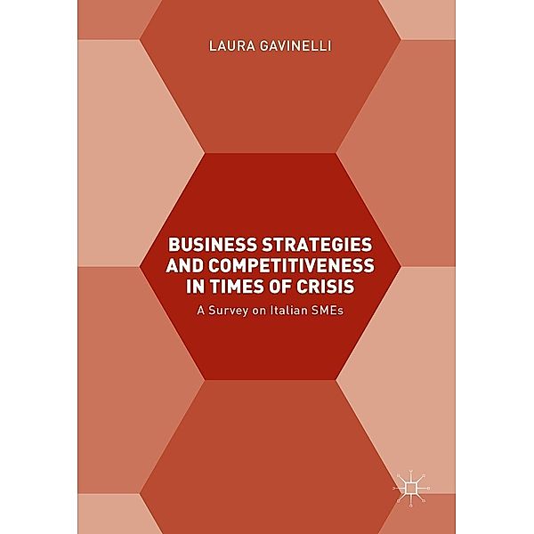 Business Strategies and Competitiveness in Times of Crisis, Laura Gavinelli