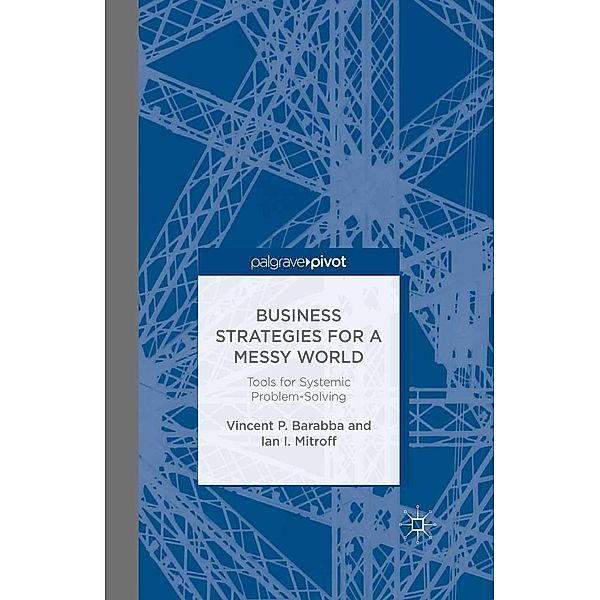 Business Strategies for a Messy World, V. Barabba, I. Mitroff
