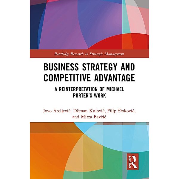 Business Strategy and Competitive Advantage, Jovo Ateljevic, Dzenan Kulovic, Filip Ðokovic, Mirza Bavcic