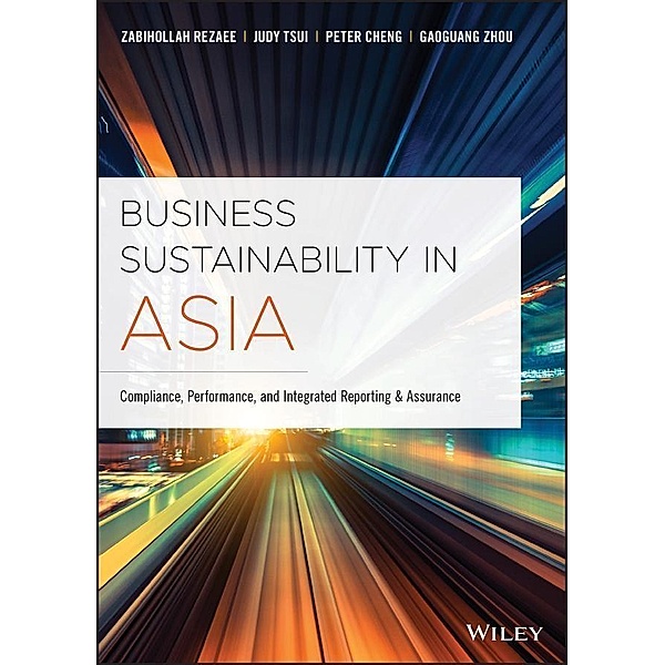 Business Sustainability in Asia, Zabihollah Rezaee, Judy Tsui, Peter Cheng, Gaoguang Zhou