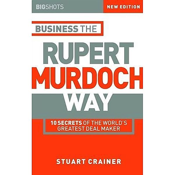 Business the Rupert Murdoch Way, Stuart Crainer
