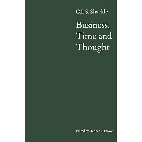 Business, Time and Thought, G. L. S. Shackle