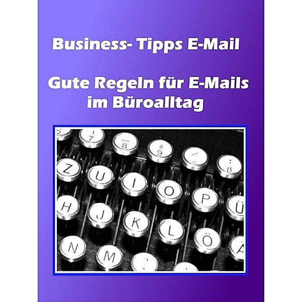 Business- Tipps E-Mail, Norman Hall