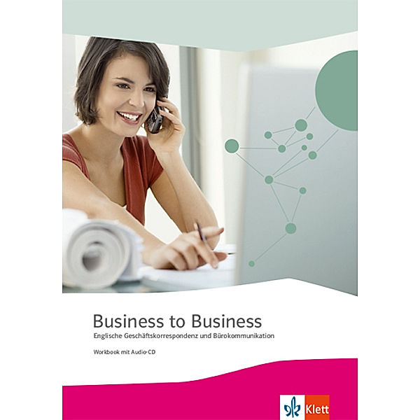 Business to Business. Englische Geschäftskorrespondenz und Bürokommunikation, m. 1 CD-ROM, Richard Hooton, Ulrich Boltz, Martina Ryhsen