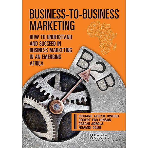 Business-to-Business Marketing, Richard Owusu, Robert Hinson, Ogechi Adeola, Nnamdi Oguji