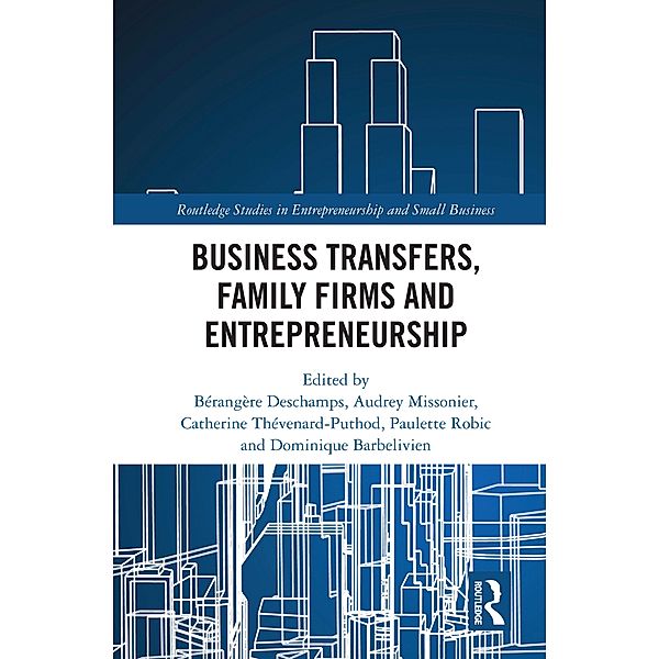 Business Transfers, Family Firms and Entrepreneurship