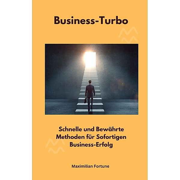 Business-Turbo, Maximilian Fortune