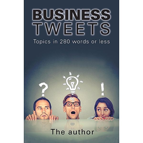 Business Tweets, The Author