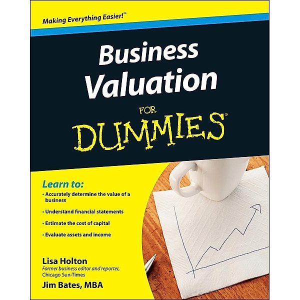 Business Valuation For Dummies, Lisa Holton, Jim Bates