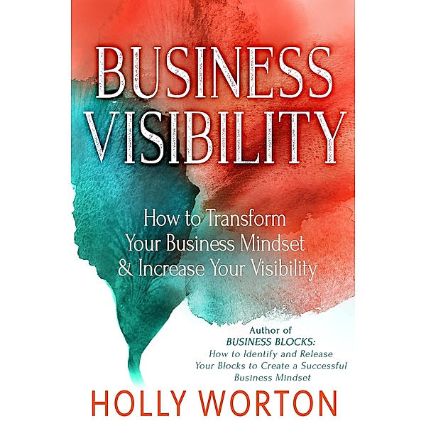 Business Visibility, Holly Worton