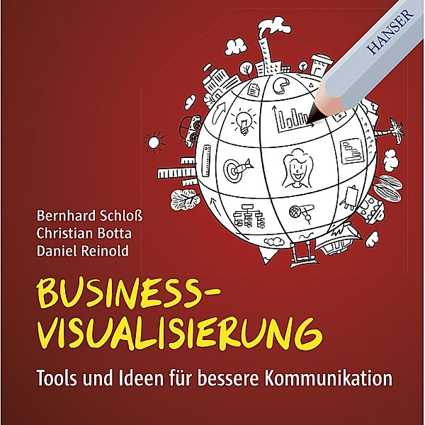 Business-Visualisierung, Bernhard Schloß, Christian Botta, Daniel Reinold