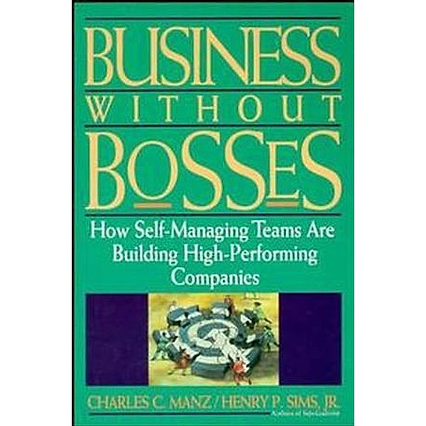 Business without Bosses, Charles C. Manz, Henry P. Sims