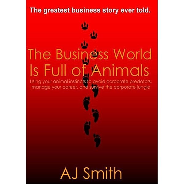 Business World is Full of Animals / Allen & Allyn Books, A. J. Smith