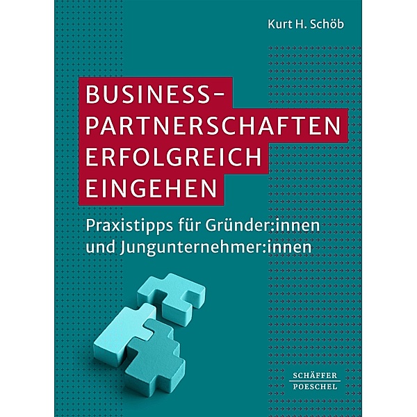 Businesspartnerschaften erfolgreich eingehen, Kurt H. Schöb