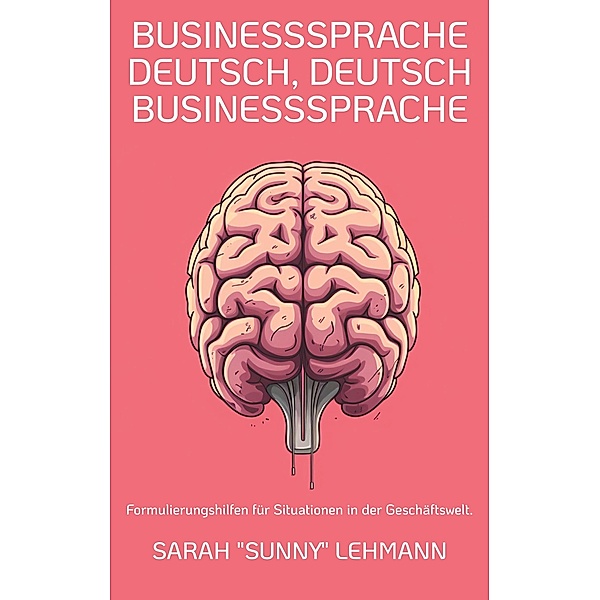 Businesssprache Deutsch, Deutsch Businesssprache, Sarah "Sunny" Lehmann