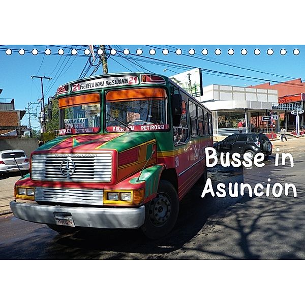 Busse in Asuncion (Tischkalender 2018 DIN A5 quer), Gräfin Kristin von Montfort, Kristin Gräfin  von Montfort