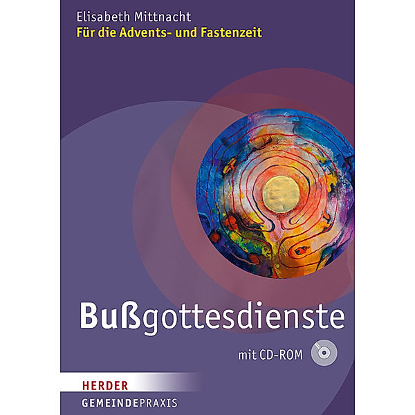 Bußgottesdienste - Für die Advents- und Fastenzeit, m. CD-ROM, Elisabeth Mittnacht