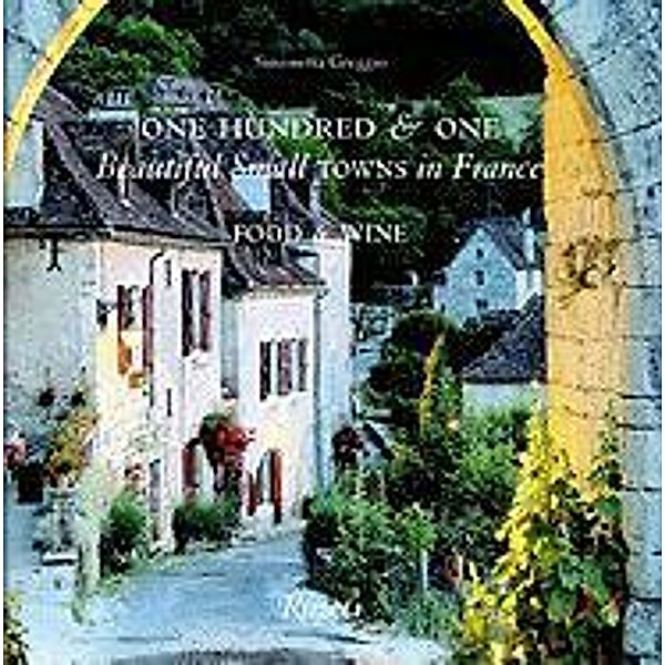 Busson, Y: One Hundred & One Beautiful Towns in France, Yvon Busson, René Gast