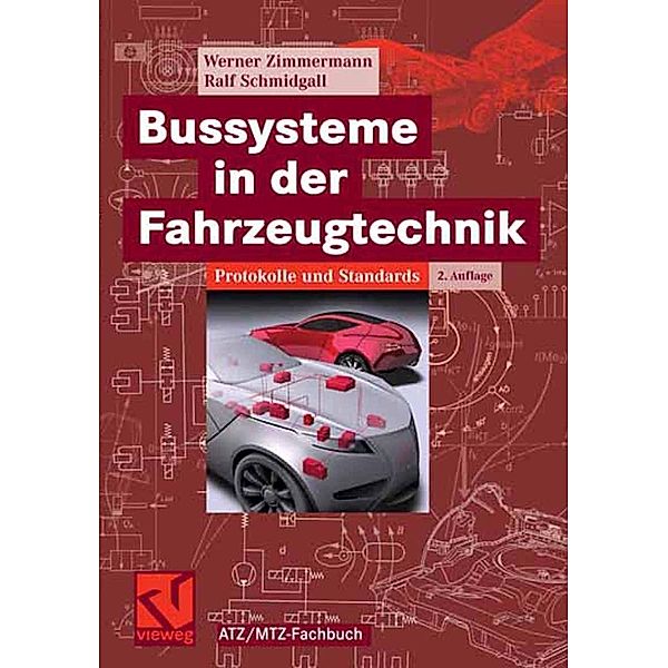 Bussysteme in der Fahrzeugtechnik / ATZ/MTZ-Fachbuch, Werner Zimmermann, Ralf Schmidgall