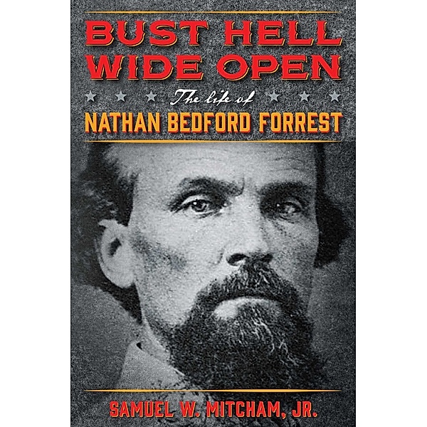 Bust Hell Wide Open, Samuel W. Mitcham