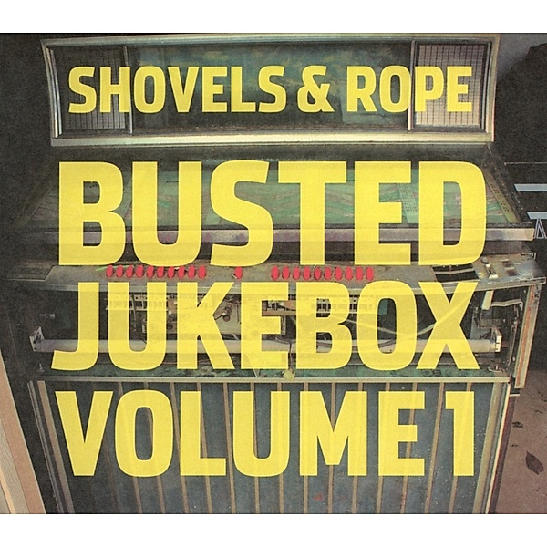 Busted Jukebox Vol.1, Shovels & Rope