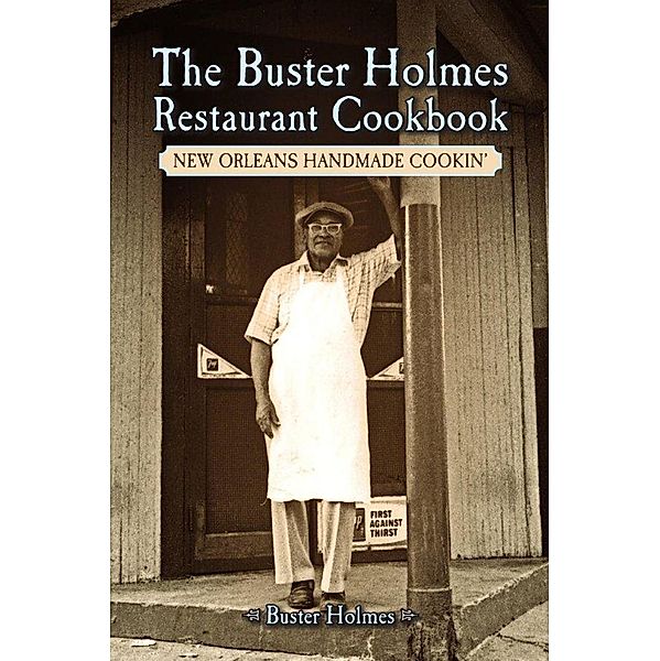 Buster Holmes Restaurant Cookbook, Buster Holmes