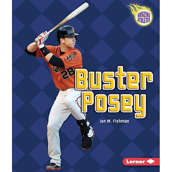 Buster Posey / Amazing Athletes, Jon M Fishman