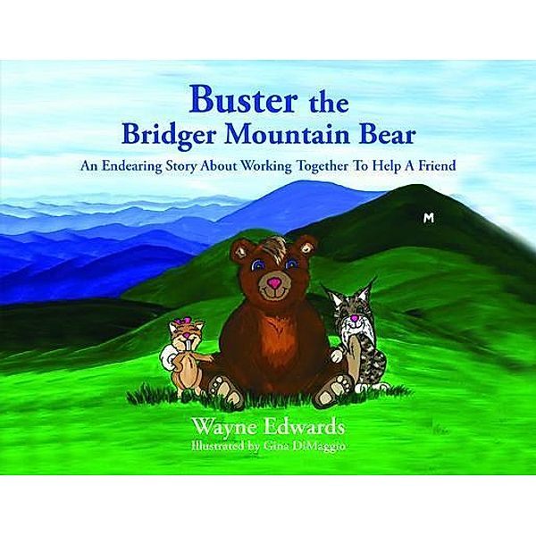 Buster the Bridger Mountain Bear, Wayne Edwards