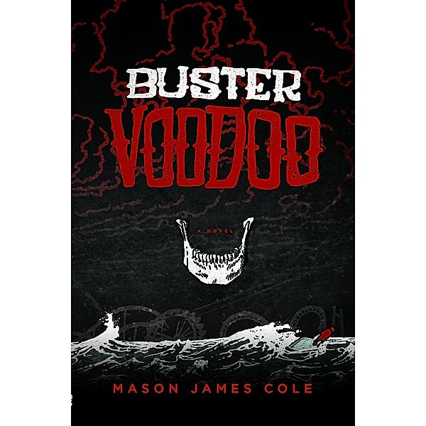 Buster Voodoo, Mason James Cole