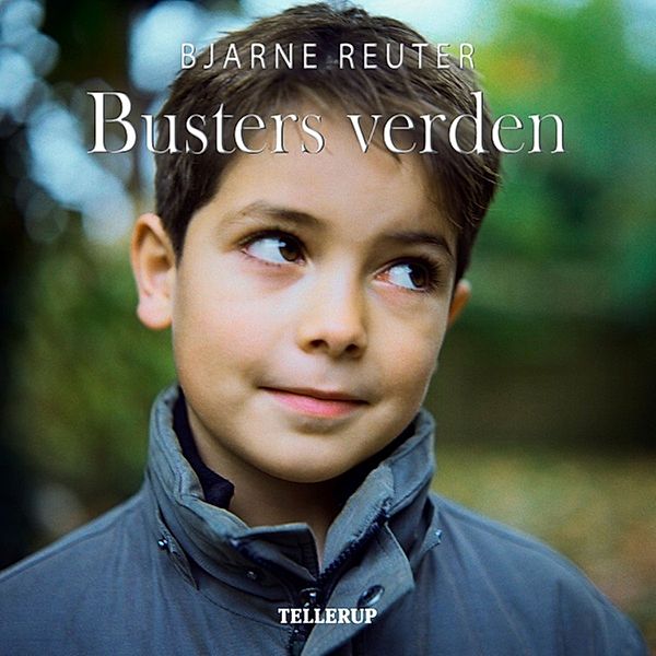 Busters verden - 1 - Busters verden #1: Busters verden, Bjarne Reuter