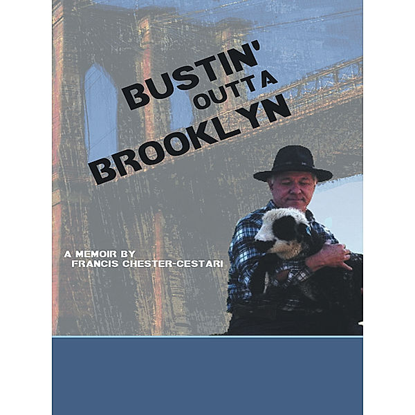 Bustin’ Outta Brooklyn, Francis Chester-Cestari