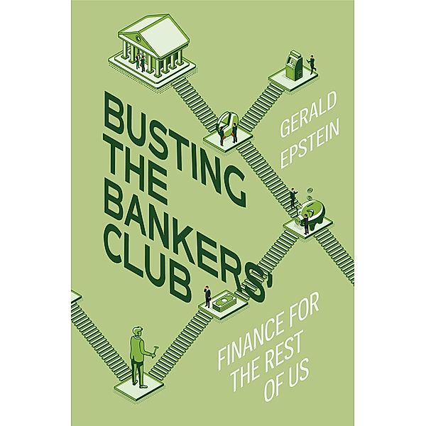 Busting the Bankers' Club, Gerald Epstein