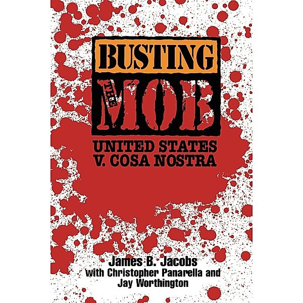 Busting the Mob, James B. Jacobs