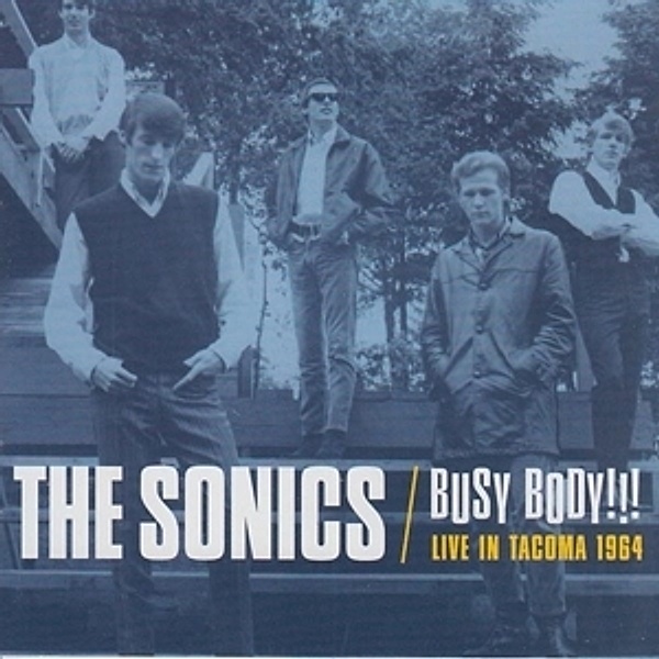 Busy Body!!! Live In Tacoma 1964, The Sonics