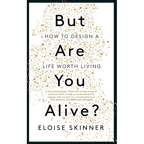 But Are You Alive?, Eloise Skinner