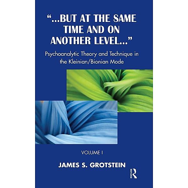 But at the Same Time and on Another Level, James S. Grotstein