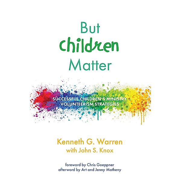 But Children Matter, Kenneth G. Warren, John S. Knox