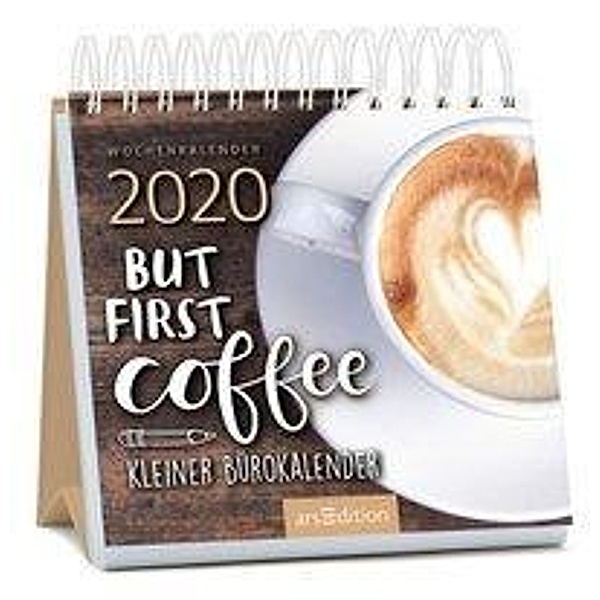 But first coffee - Kleiner Bürokalender 2020