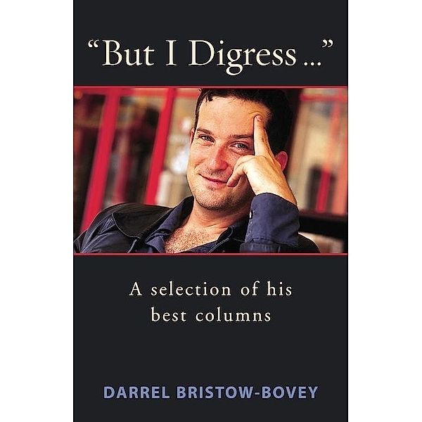 But I Digress ... / Zebra Press, Darrel Bristow-Bovey