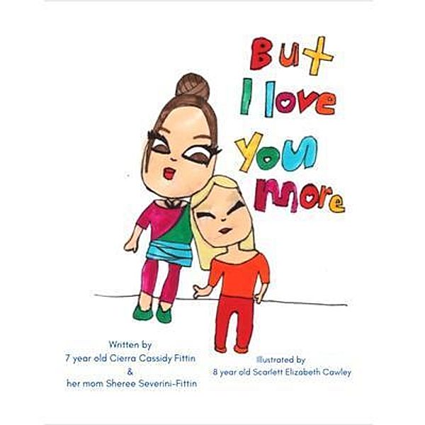 But I Love You More / Sheree Severini-Fittin, Sheree Severini-Fittin