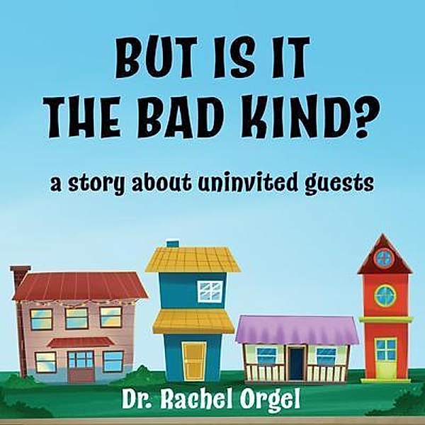 But Is It the Bad Kind? / Dagmar Miura, Rachel Orgel