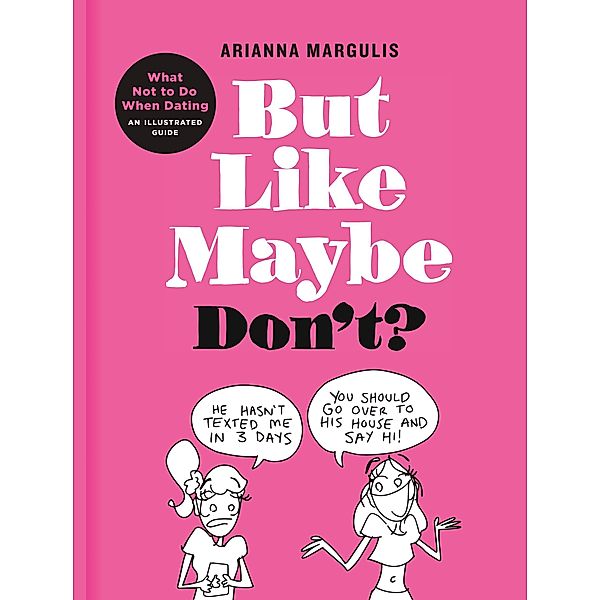 But Like Maybe Don't?, Arianna Margulis