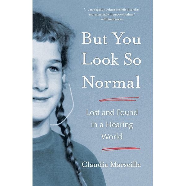 But You Look So Normal, Claudia Marseille