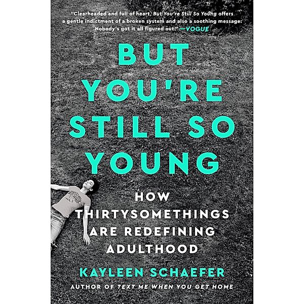 But You're Still So Young, Kayleen Schaefer