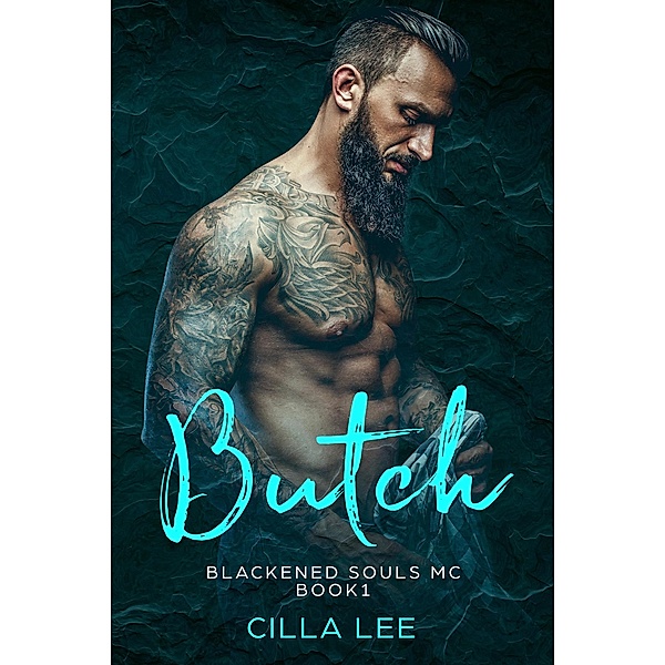 Butch (The Blackened Souls, #1) / The Blackened Souls, Cilla Lee
