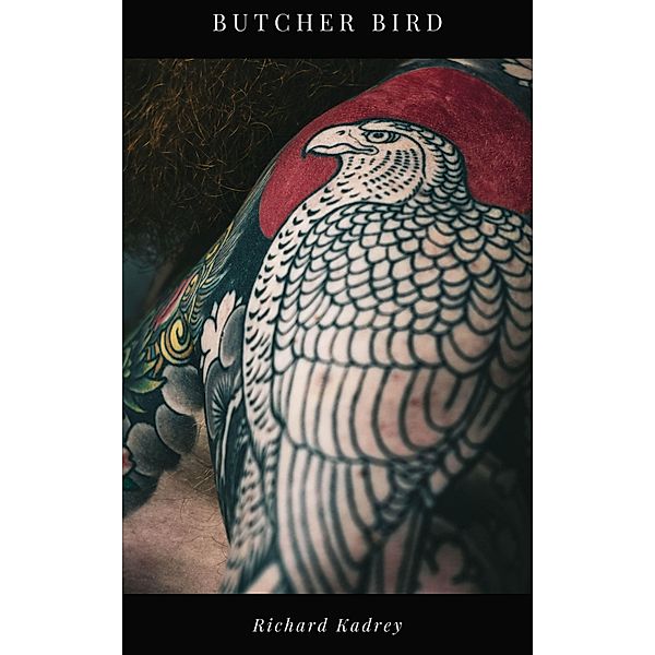 Butcher Bird, Richard Kadrey